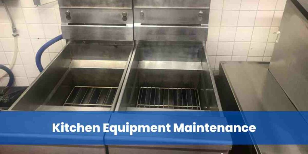 Kitchen Equipment Maintenance