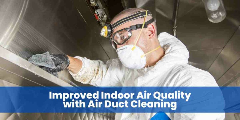 improved indoor air quality with air duct cleaning
