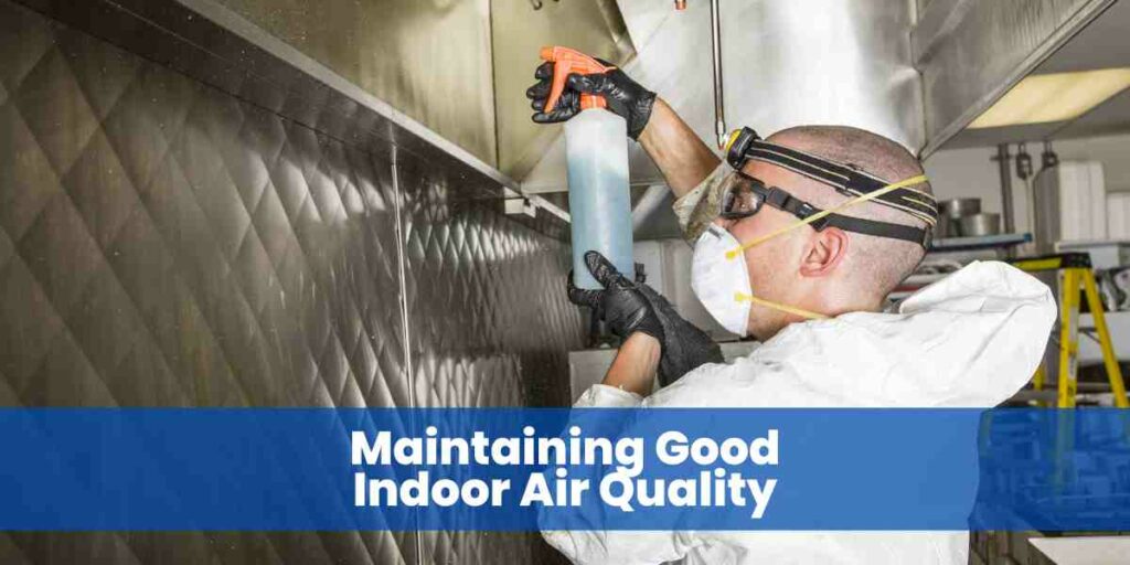 maintaining good indoor air quality