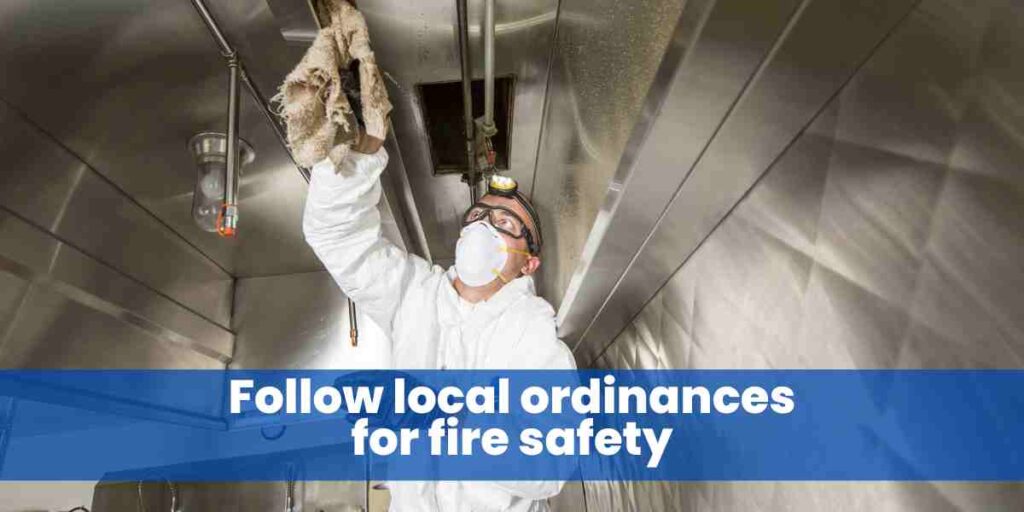 Follow local ordinances for fire safety