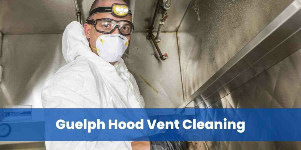Guelph Hood Vent Cleaning