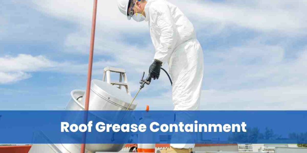 Roof Grease Containment
