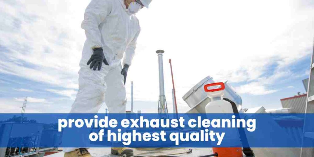 provide exhaust cleaning of highest quality